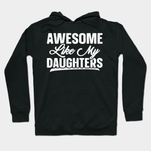 Awesome Like My Daughters Father Day Hoodie